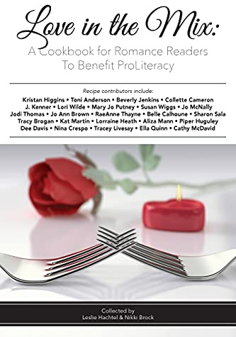 Love in the Mix: A Cookbook for Romance Readers to Benefit ProLiteracy