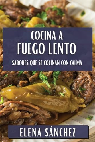 Cocina a Fuego Lento: Sabores que se Cocinan con Calma