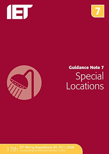 Guidance Note 7: Special Locations: Iet Wiring Regulations Seventeenth Edition Bs 7671:2008 Requirements for Electrical Installations Incorporating ... Bs 7671:2008+a3:2015 (Electrical Regulations)