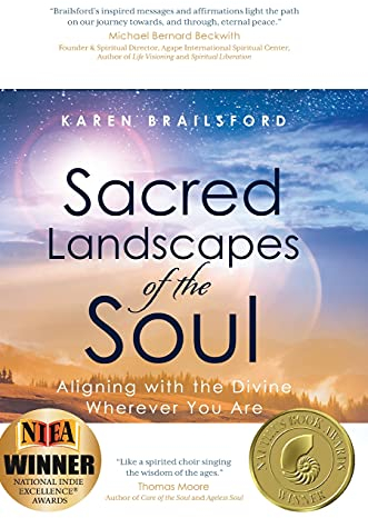 Sacred Landscapes of the Soul: Aligning with the Divine Wherever You Are