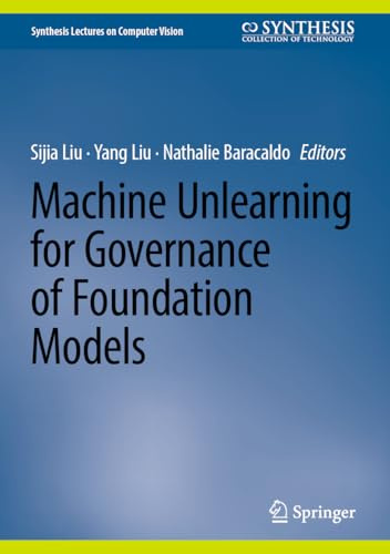 Machine Unlearning for Governance of Foundation Models (Synthesis Lectures on Computer Vision)