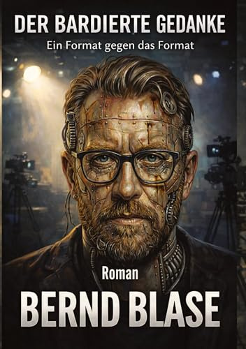 Der bardierte Gedanke: Ein Format gegen das Format. Gedanken sind nur dann ungefährlich, wenn sie niemand anfasst.