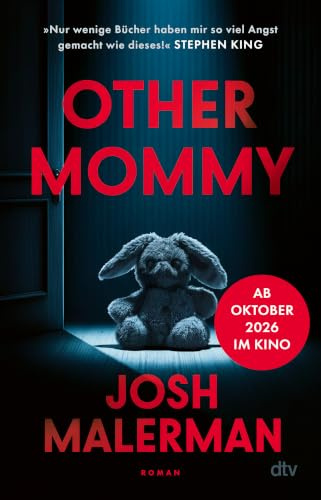 Other Mommy: Thriller | Der perfekte Gruselroman zu Halloween: »Nur wenige Bücher haben mir so viel Angst gemacht wie dieses!« Stephen King. Der neue spannende Horror-Thriller vom ›Bird Box‹-Autor