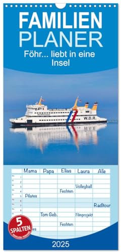 Familienplaner 2025 - Föhr... liebt in eine Insel mit 5 Spalten (Wandkalender, 21 cm x 45 cm), CALVENDO