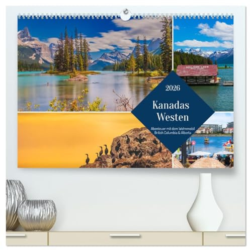 Kanadas Westen - Abenteuer mit dem Wohnmobil - British Columbia & Alberta (hochwertiger Premium Wandkalender 2026 DIN A2 quer), Kunstdruck in ... Island in die Rocky Mountains (CALVENDO Orte)