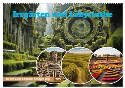 Irrgärten und Labyrinthe (Wandkalender 2026 DIN A2 quer), CALVENDO Monatskalender: Ein Labyrinth soll den Wegfinder verwirren und herausfordern. In ... sich verlieren. (CALVENDO Wissenschaft)