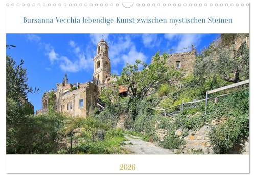 Bussana Vecchia lebendige Kunst zwischen mystischen Steinen (Wandkalender 2026 DIN A3 quer), CALVENDO Monatskalender: Die mittelalterliche Ortschaft ... relativ unbewohnbar gemacht. (CALVENDO Orte)