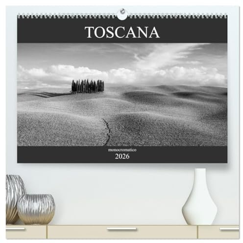 Toscana - monocromatico (hochwertiger Premium Wandkalender 2026 DIN A2 quer), Kunstdruck in Hochglanz: Die grafischen Reize einer außerordentlichen Region in schwarz-weiß (CALVENDO Natur)