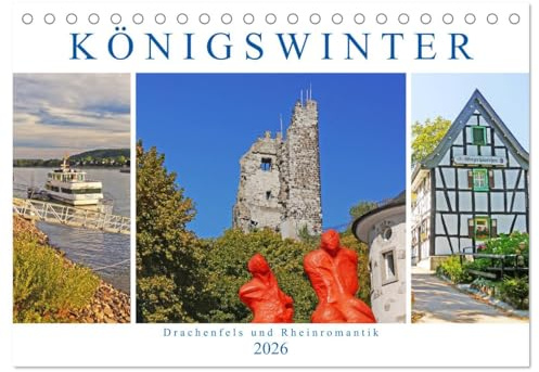 Königswinter. Drachenfels und Rheinromantik (Tischkalender 2026 DIN A5 quer), CALVENDO Monatskalender: Idyllische Weinstadt am Siebengebirge und am Rhein (CALVENDO Orte)