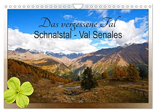 Das vergessene Tal. Schnalstal - Val Senales (Wandkalender 2026 DIN A4 quer), CALVENDO Monatskalender: Im Schnalstal in Südtirol eröffnet sich dem ... und Inspiration. (CALVENDO Orte)