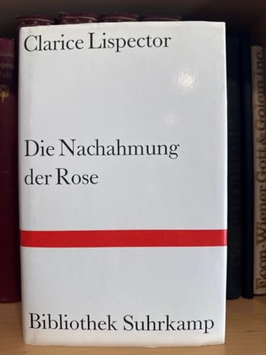 Die Nachahmung der Rose (Bibliothek Suhrkamp)