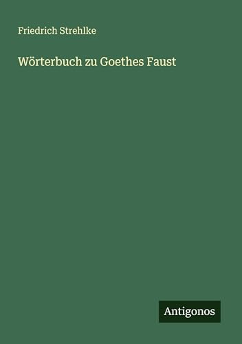 Wörterbuch zu Goethes Faust