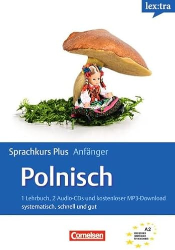 Lextra - Polnisch - Sprachkurs Plus: Anfänger: A1-A2 - Selbstlernbuch mit CDs und kostenlosem MP3-Download: Systematisch, schnell und gut. Niveau A1/A2