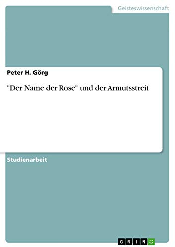 Der Name der Rose und der Armutsstreit