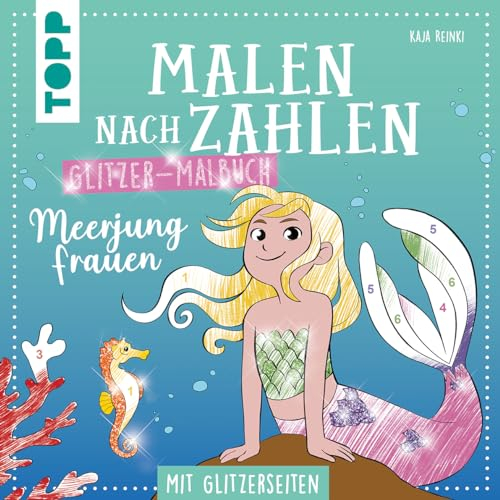 Malen nach Zahlen Glitzer-Malbuch Meerjungfrauen: Mit Glitzerseiten