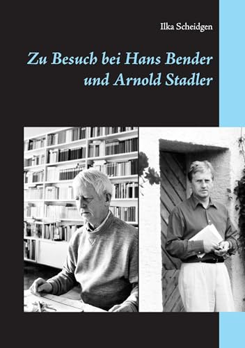 Zu Besuch bei Hans Bender und Arnold Stadler