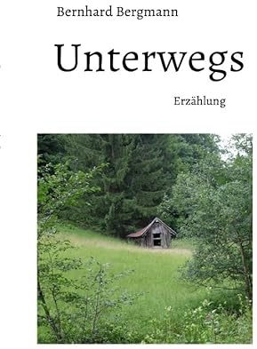 Unterwegs: Erzählung