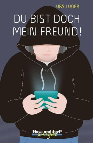 Du bist doch mein Freund! / x-light: Schulausgabe