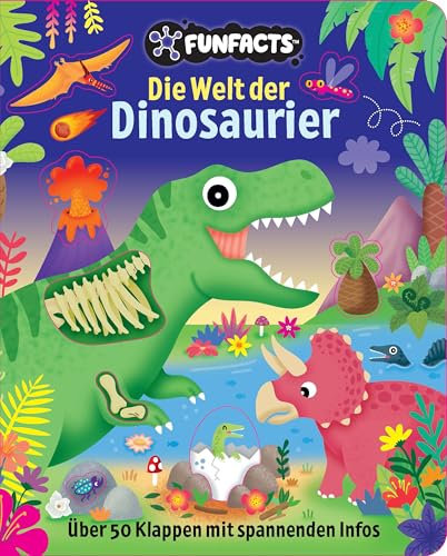 FUNFACTS: Die Welt der Dinosaurier: Über 50 Klappen mit spannenden Infos