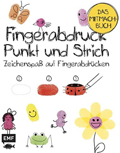 Fingerabdruck, Punkt und Strich – Das Mitmachbuch: Zeichenspaß mit Fingerabdrücken (Ed Emberleys Zeichenkurs)