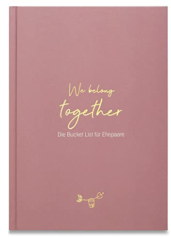 We belong together - Die Bucket List für Ehepaare (sandstein) I Hochzeitsgeschenk I Buch zur Hochzeit