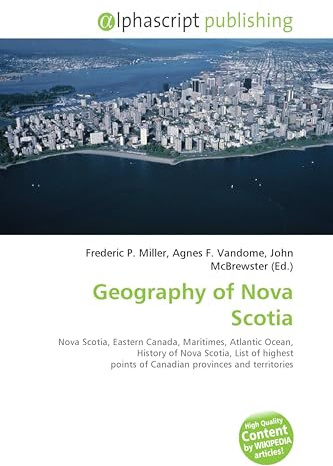 Geography of Nova Scotia: Nova Scotia, Eastern Canada, Maritimes, Atlantic Ocean, History of Nova Scotia, List of highest points of Canadian provinces and territories