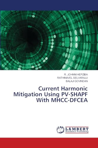 Current Harmonic Mitigation Using PV-SHAPF With MHCC-DFCEA: DE
