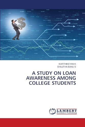 A STUDY ON LOAN AWARENESS AMONG COLLEGE STUDENTS