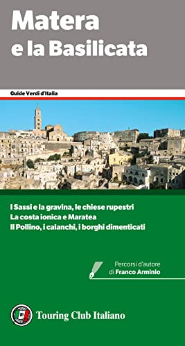 Touring Club | Guida della Città di Matera e della Basilicata, Curiosità, Aneddoti e Storie, dalla città di Matera fino alla Costa Ionica, 13x22 cm | Edizione 2022