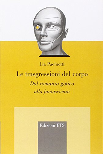 Le trasgressioni del corpo. Dal romanzo gotico alla fantascienza