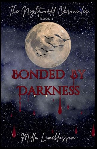 Bonded By Darkness (The Nightworld Chronicles, Band 1)