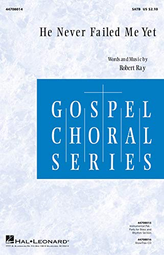 He Never Failed Me Yet - SATB and Piano - Stimme