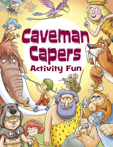 Caveman Capers Activity Fun (Dover Children's Activity Books)