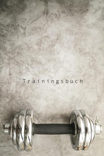 Trainingsbuch: Trainingsbuch für Training / Krafttraining /Ausdauertraining / Workout / 120 Seiten / DIN A5 / Perfekt für jedes Training /Halte fest, ... Wdh. du machst und steigere dein Gewicht