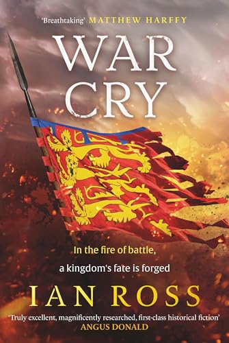 War Cry: The gripping 13th Century medieval adventure for fans of Matthew Harffy and Elizabeth Chadwick (de Norton trilogy)