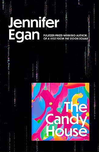 The Candy House. Jennifer Egan