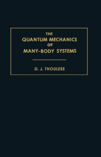 The Quantum Mechanics of Many-Body Systems