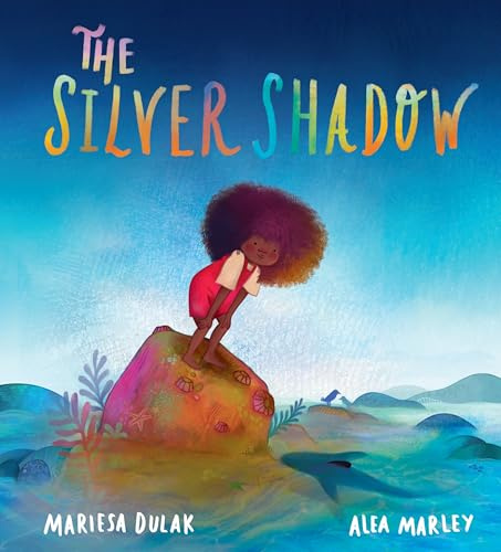 The Silver Shadow: A gentle picture book story about a little girl, a baby shark and a big choice