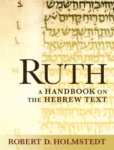 Ruth: A Handbook on the Hebrew Text (Baylor Handbook on the Hebrew Bible)