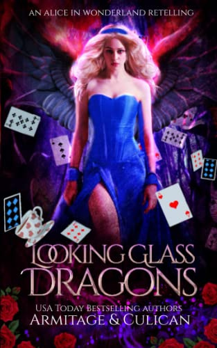 Looking Glass Dragons: An Alice in Wonderland retelling