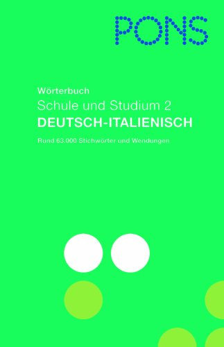 PONS Wörterbuch für Schule und Studium / Italienisch. Neubearbeitung: Deutsch-Italienisch