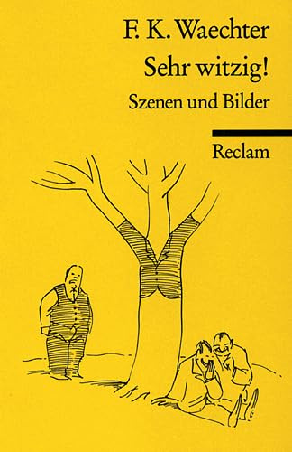 Sehr witzig!: Szenen und Bilder (Reclams Universal-Bibliothek)