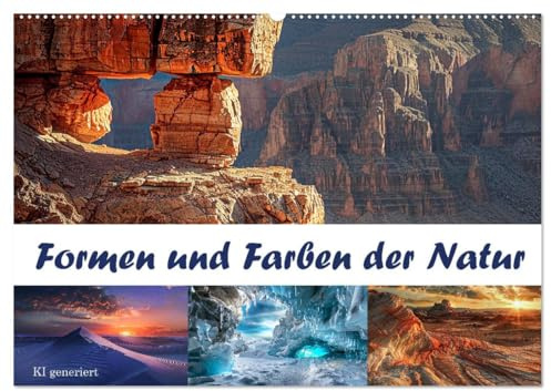 Formen und Farben der Natur (Wandkalender 2026 DIN A2 quer), CALVENDO Monatskalender: Faszinierende Bilder beeindruckender Naturelemente - KI generiert (CALVENDO Natur)