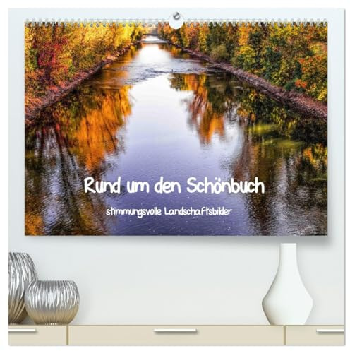 Rund um den Schönbuch (hochwertiger Premium Wandkalender 2026 DIN A2 quer), Kunstdruck in Hochglanz: Bezaubernde Landschaften in und um das ... Sie durch das ganze Jahr. (CALVENDO Natur)