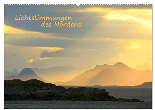 Lichtstimmungen des Nordens (Wandkalender 2026 DIN A2 quer), CALVENDO Monatskalender: Einzigartige Bilder vom Licht im Hohen Norden (CALVENDO Natur)