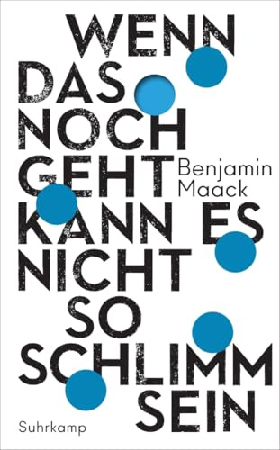 Wenn das noch geht, kann es nicht so schlimm sein: Vom Leben mit Depressionen (suhrkamp taschenbuch)
