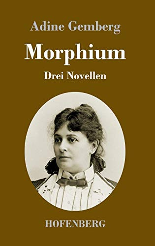 Morphium: Drei Novellen