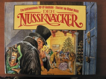 Der Nussknacker: Eine dreidimensionale Pop-Up-Geschichte