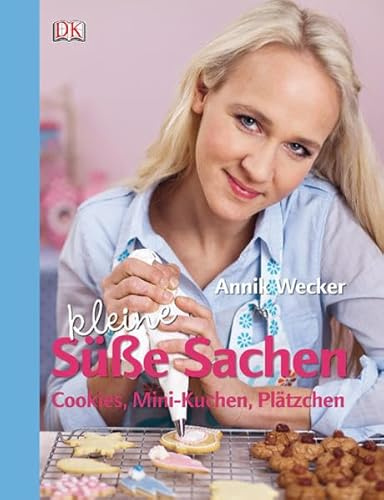 Kleine süße Sachen: Cookies, Mini-Kuchen, Plätzchen