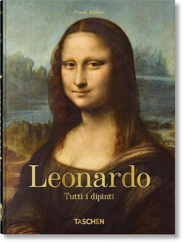 Leonardo. Tutti i dipinti. 40th Ed. Ediz. italiana